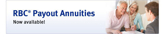RBC® Payout Annuities - Now available!