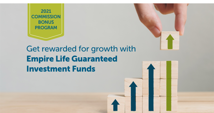 2021 Commission bonus program: Get rewarded for growth with Empire Life Guaranteed Investment Funds